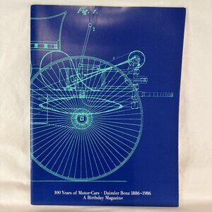 100 Years of Motor-Cars Daimler Benz 1886-1986 A Birthday Magazine History
